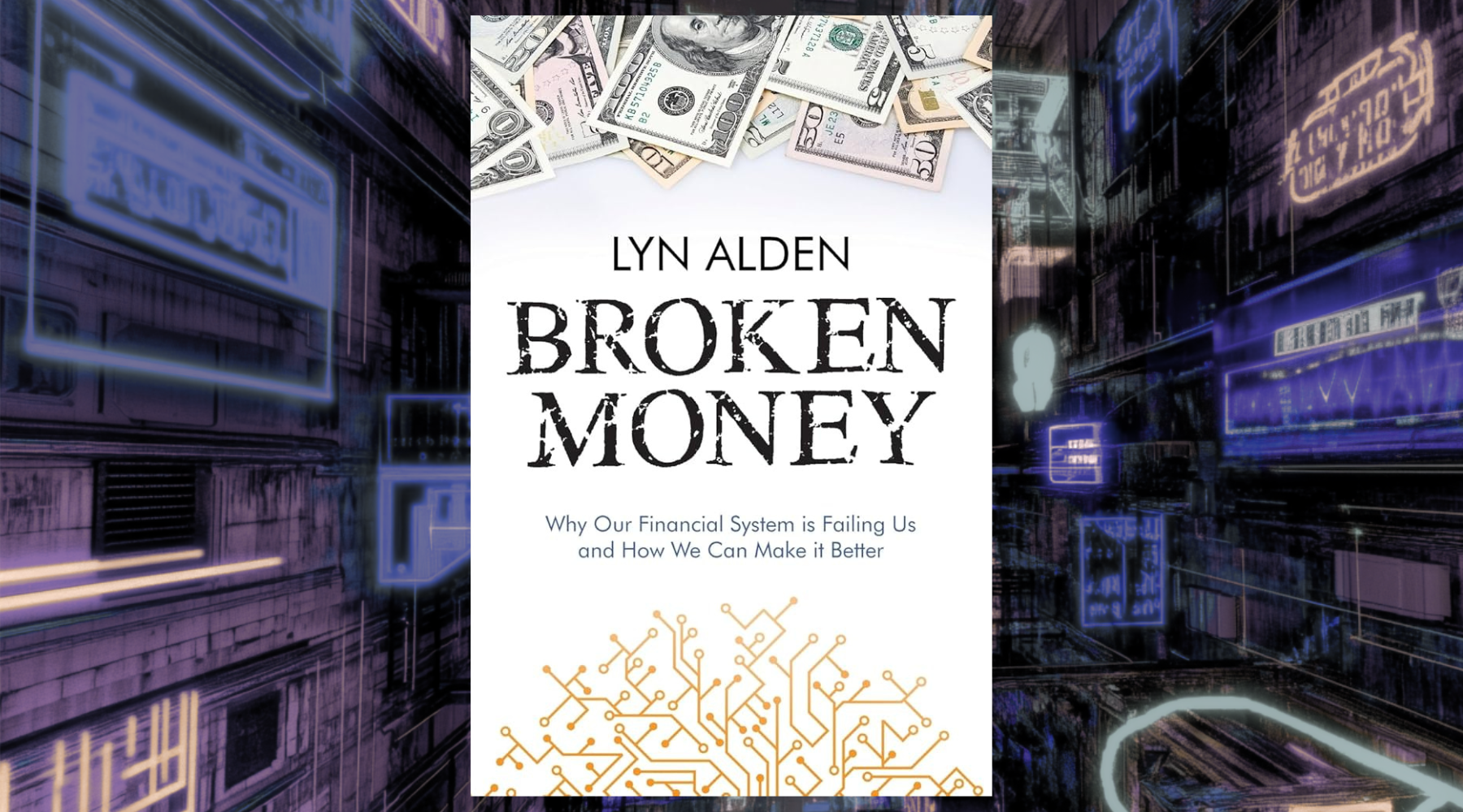 Broken Money by Lyn Alden: Book Review & Summary