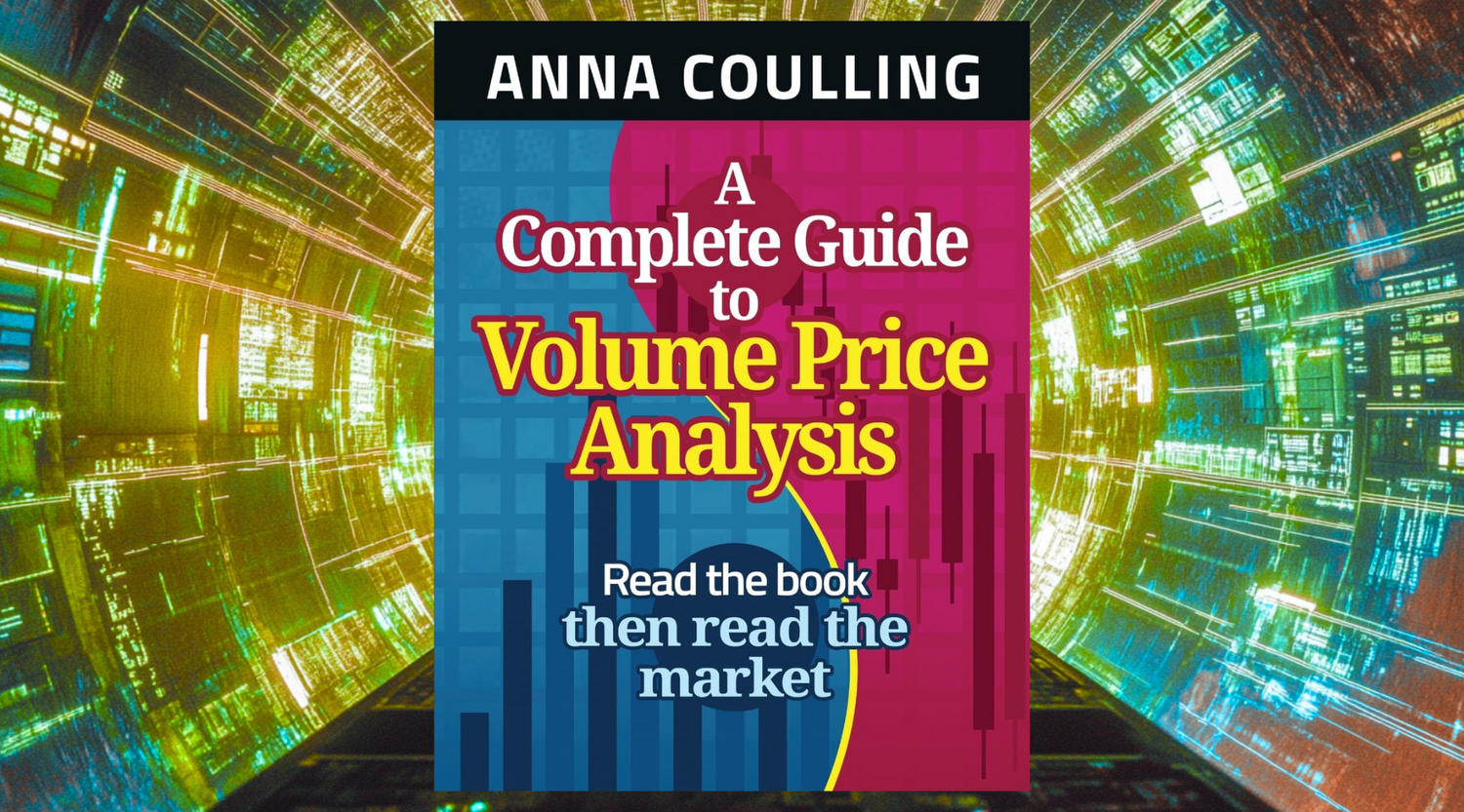 A Complete Guide To Volume Price Analysis, by Anna Coulling Summary Review