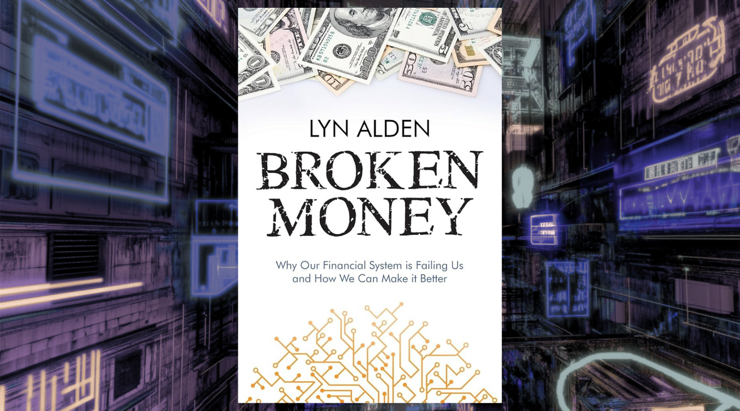 Broken Money by Lyn Alden: Book Review & Summary