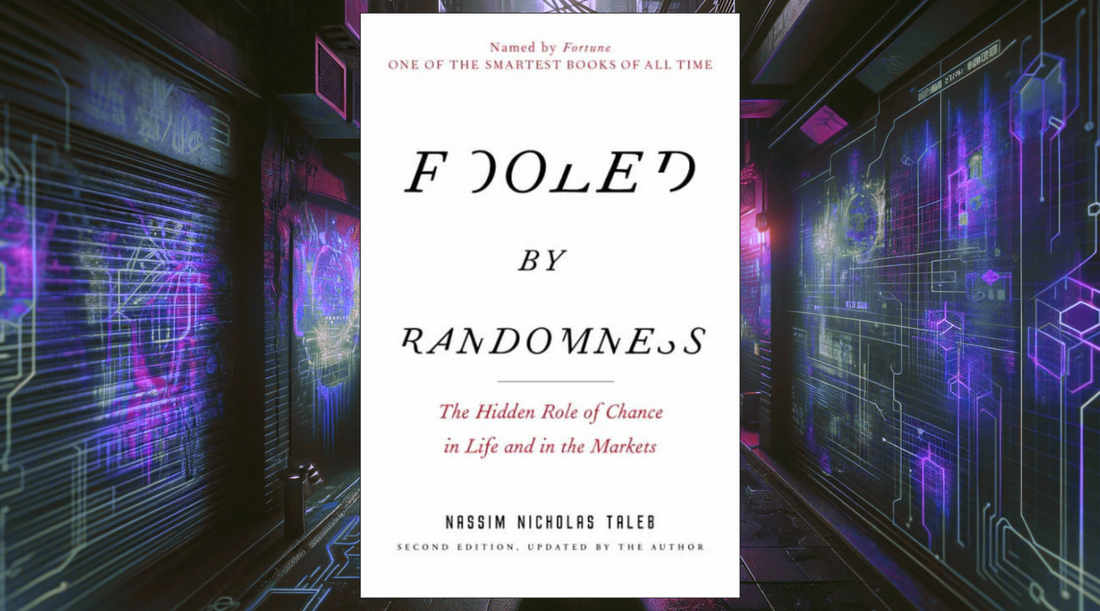 Fooled By Randomness, by Nassim Nicholas Taleb: Book Summary & Review