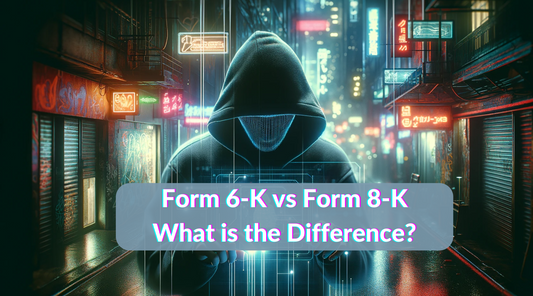 6-K vs 8-K SEC Forms: What's the Difference?