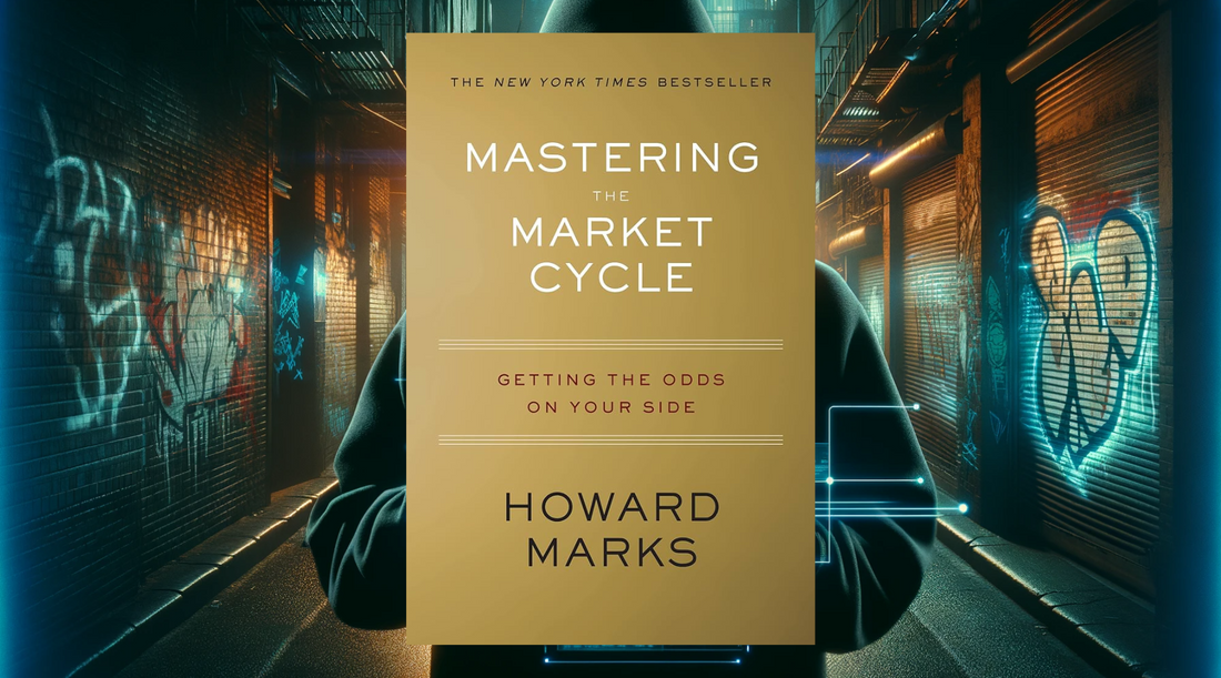 Mastering the Market Cycle Book Summary & Review