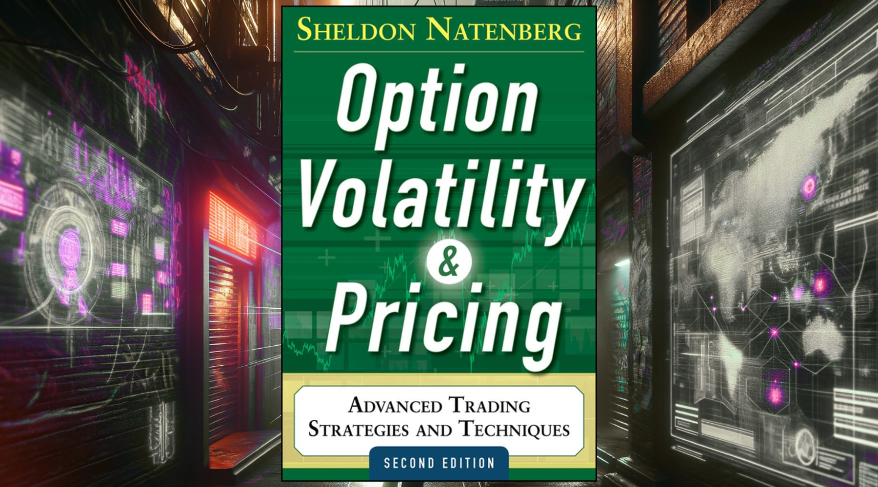 Option Volatility & Pricing Book, by Shelden Natenburg Summary Review
