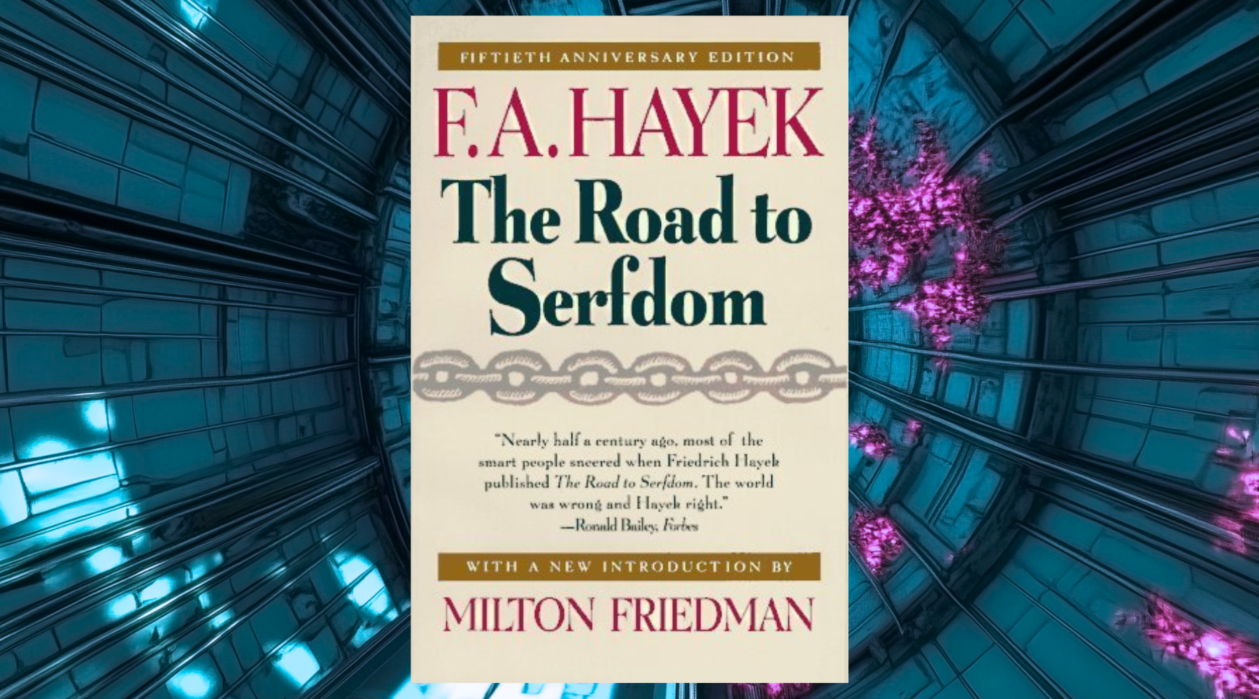 The Road To Serfdom, by F.A. Hayek: Book Summary Review