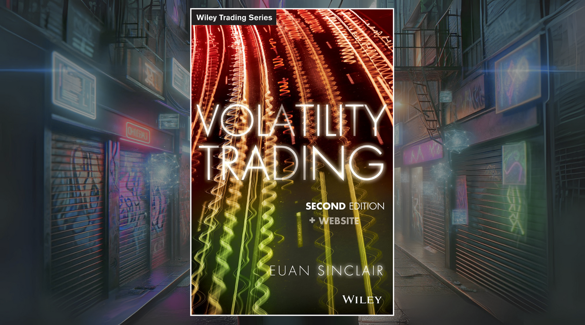 Volatility Trading, by Euan Sinclair: Book Review & Summary